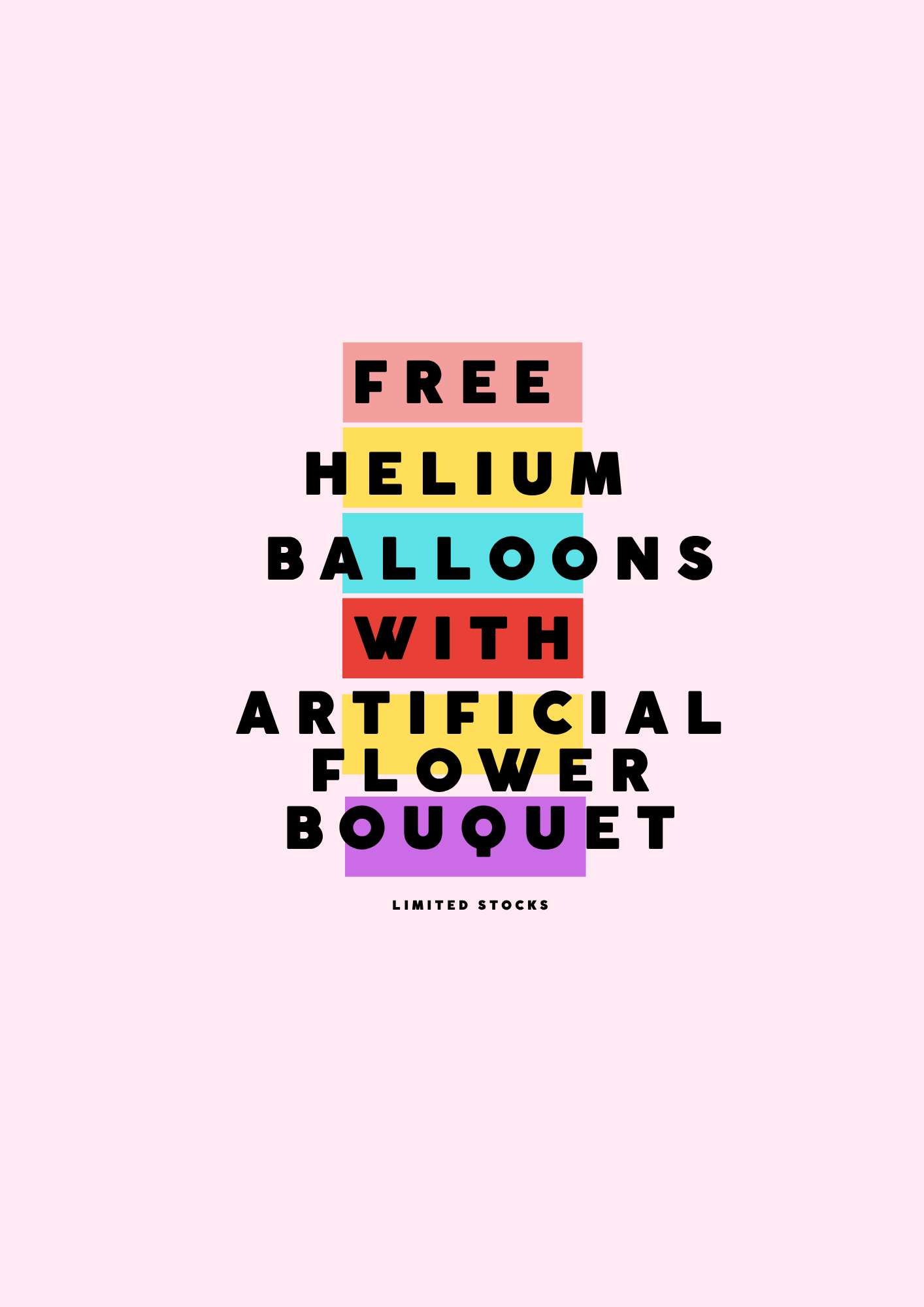 Colorful poster offering free helium balloons with artificial flower bouquet.