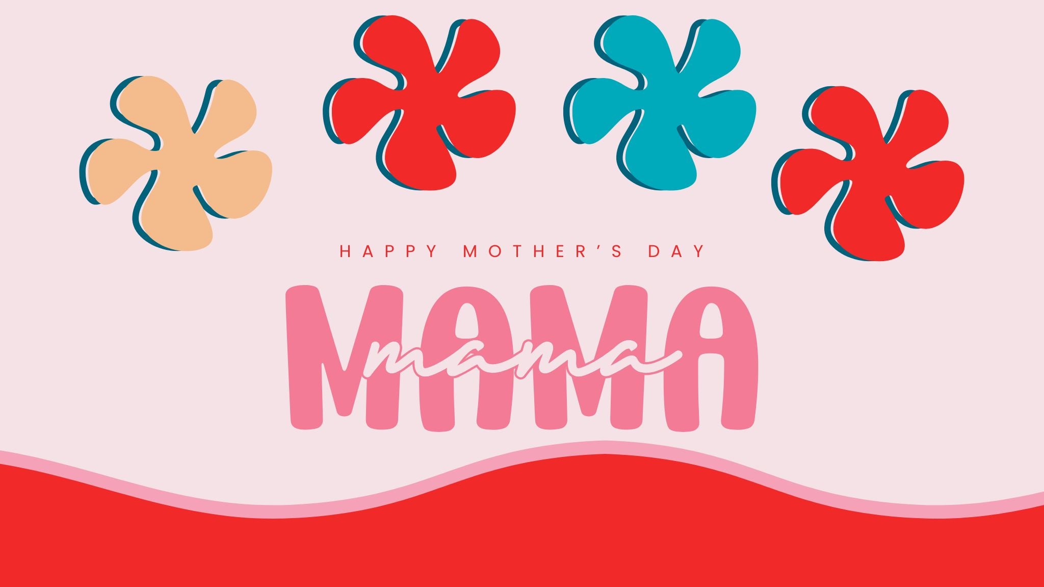 Happy Mother’s Day card reading “Mama” with colorful flowers.