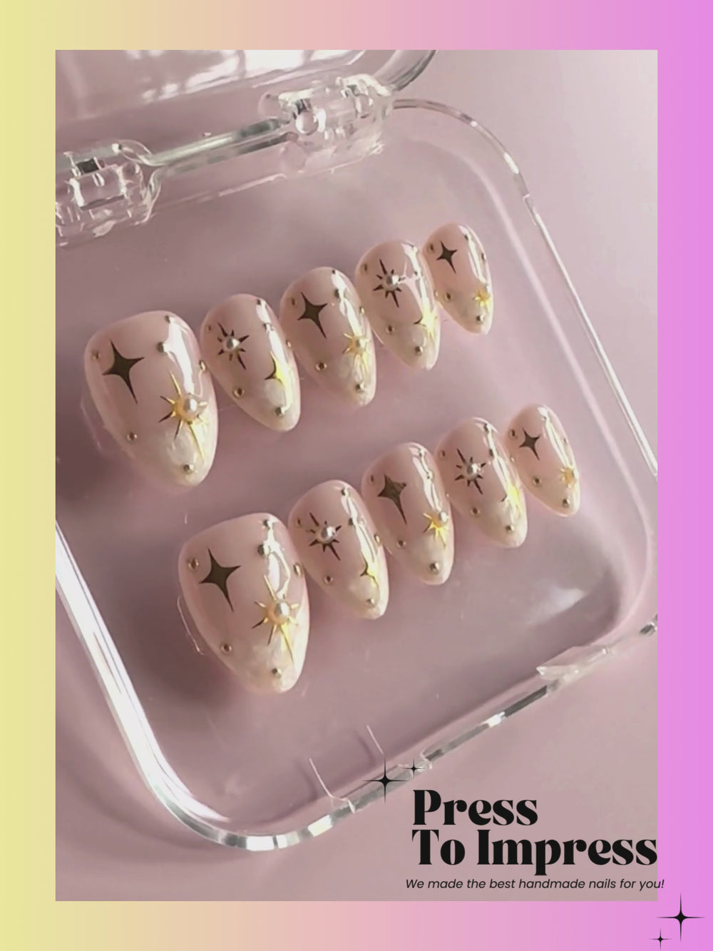 A Video shows A hand holds a clear plastic case containing 10 press-on nails with a pale pink base and gold star designs. The background is a soft pink-to-yellow gradient with the text 'Press To Impress' at the top.